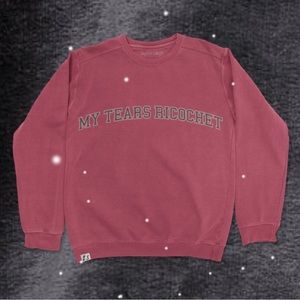 THE “MY TEARS RICOCHET" CREWNECK